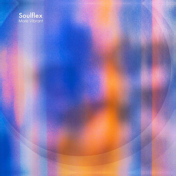 04-30 Soulflex – More Vibrant