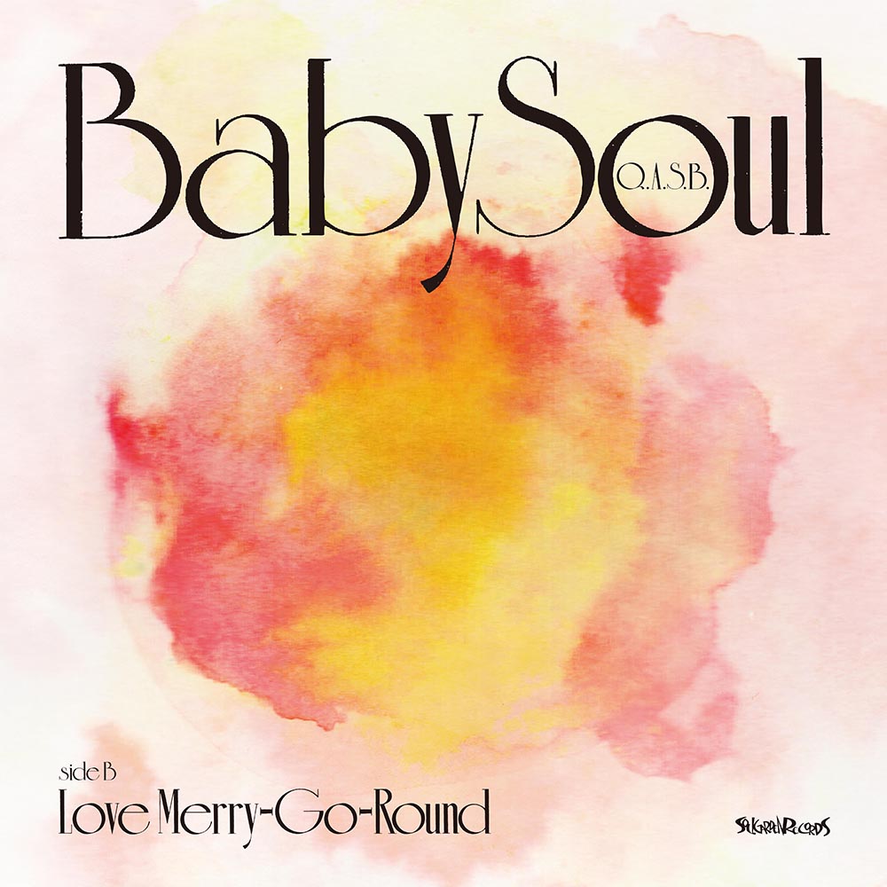 04-27 Q.A.S.B. – Baby Soul / Love Merry-Go-Round