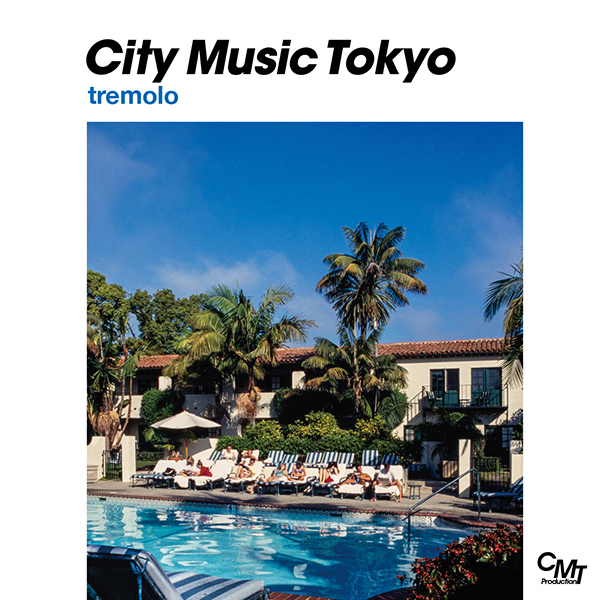 044_Various Artists – CITY MUSIC TOKYO tremolo