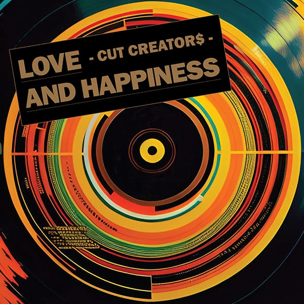 008_CUT CREATOR$ – Love and Happiness / Love and Happiness (Instrumental)