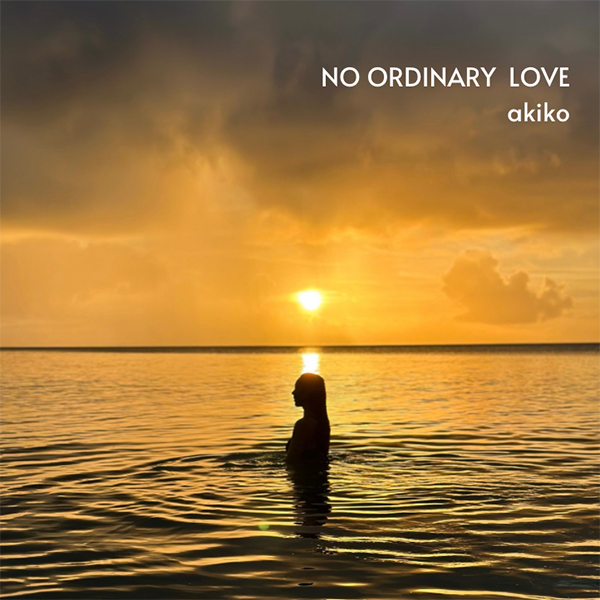 003_1_akiko – NO ORDINARY LOVE