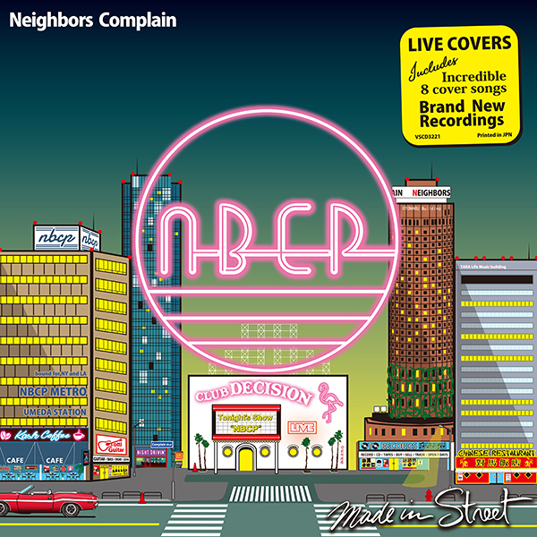 026_Neighbors Complain – MADE IN STREET (LIVE COVERS)