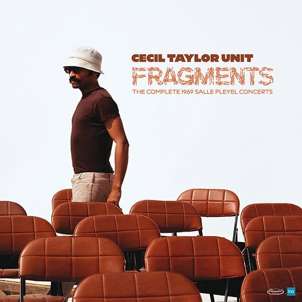 007_Cecil Taylor Unit_Fragments: complete 1969 Salle pleyel concerts