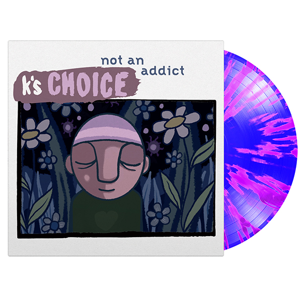 019_K’s Choice_Not an Addict
