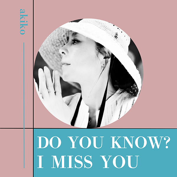 003_akiko_Do You Know? / I Miss You